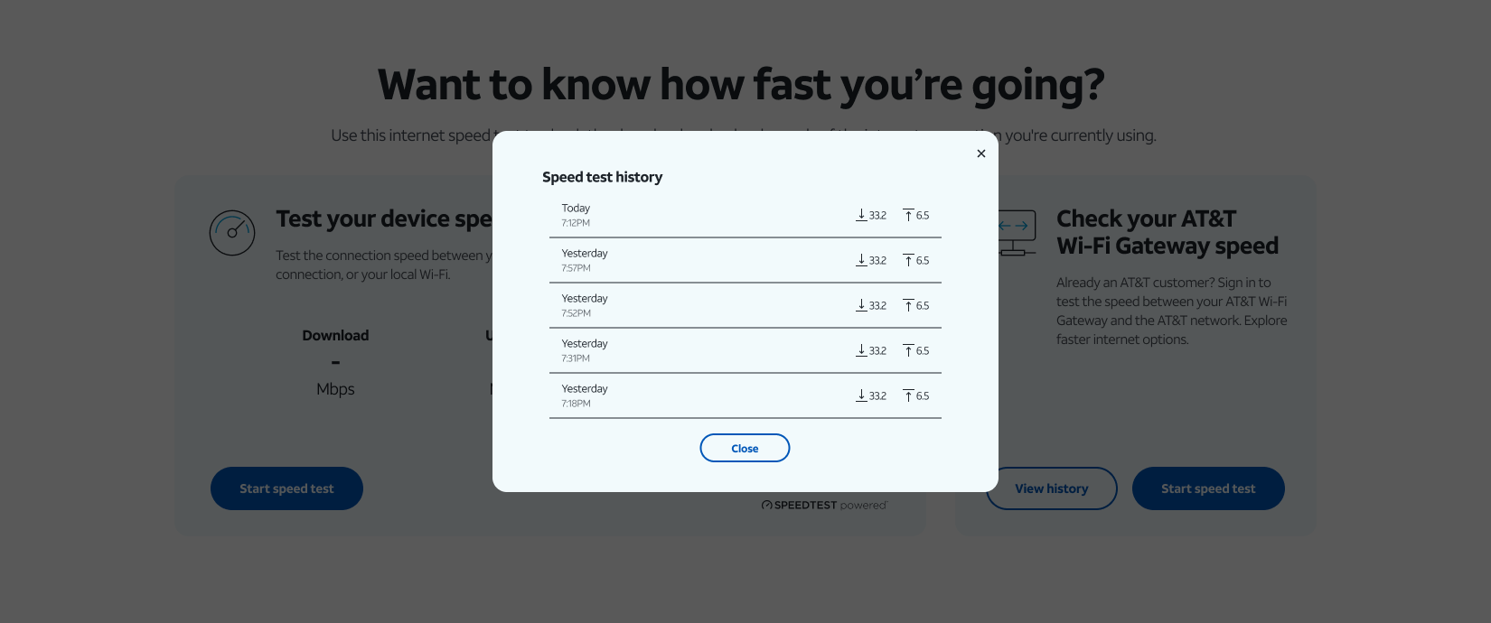 History, for signed-in customers. One reading cannot answer "is my internet slow", because slow usually means slower than it was. A list of past tests turns a measurement into a trend